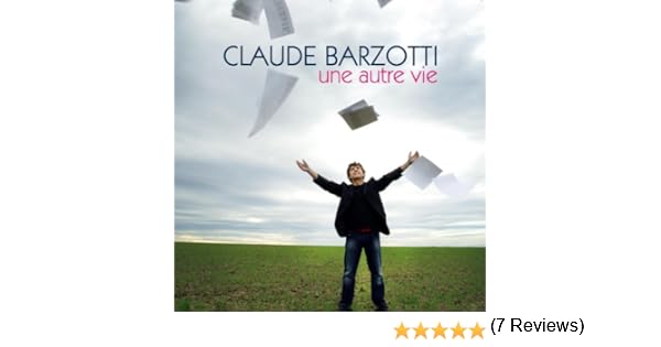 claude barzotti une autre vie